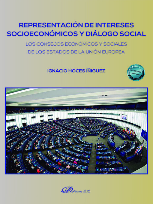 Title details for Representación de intereses socioeconómicos y diálogo social. Los consejos económicos y sociales de los Estados de la Unión Europea by Ignacio Hoces Íñiguez - Available